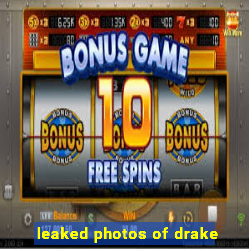 leaked photos of drake